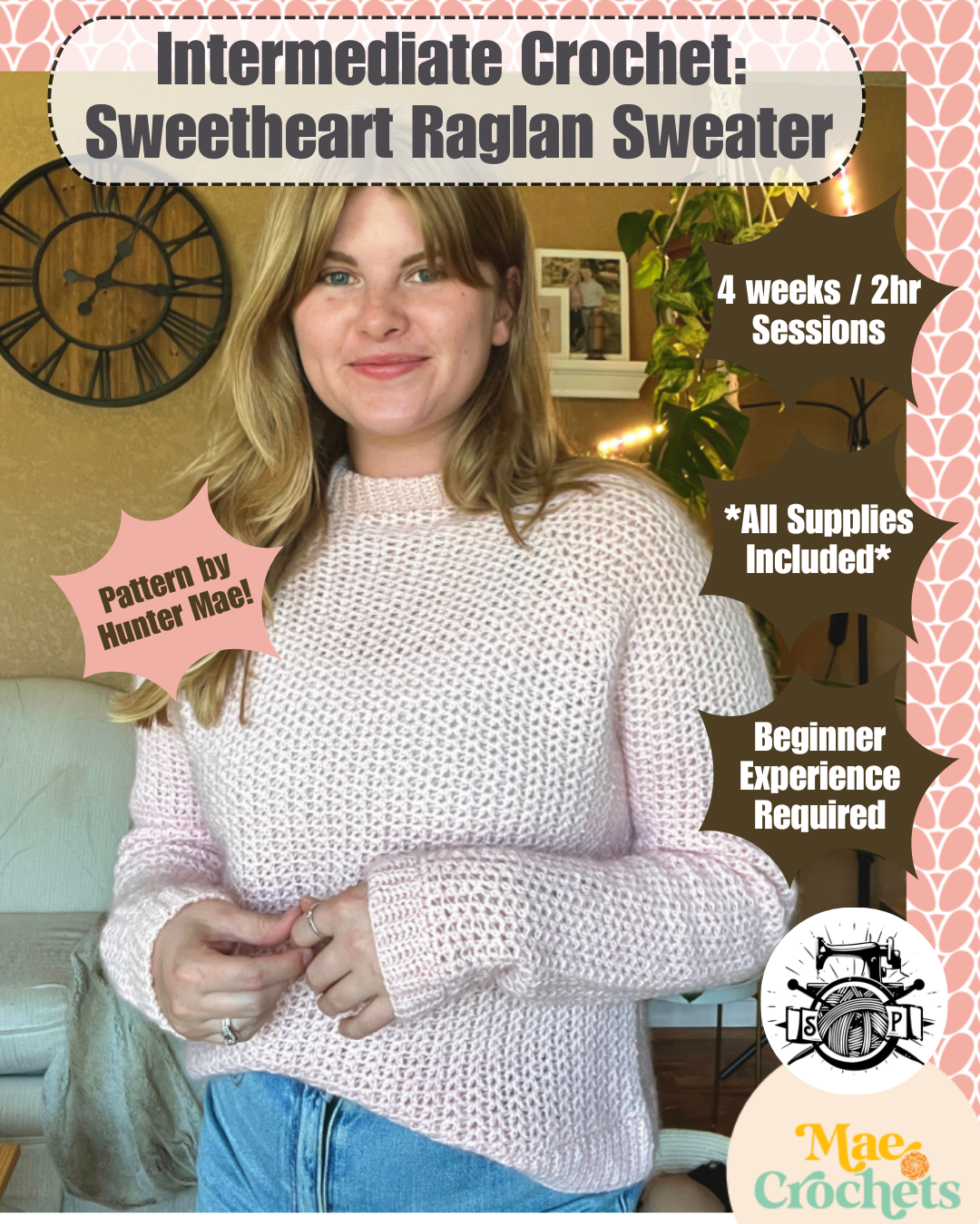 Class : Intermediate Crochet: Sweetheart Raglan Sweater