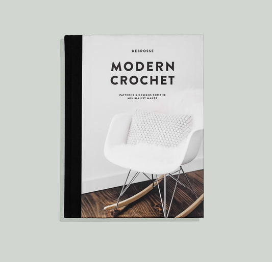 Modern Crochet: Patterns & Designs for the Minimalist Maker