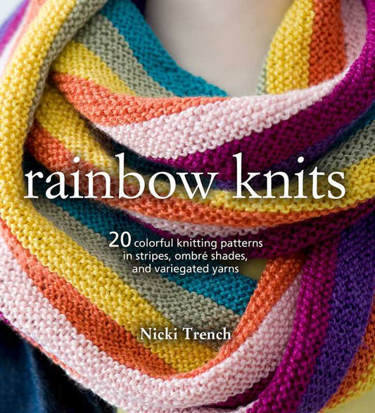 Rainbow Knits by Nicki Trench: Paperback; 96 pages, English