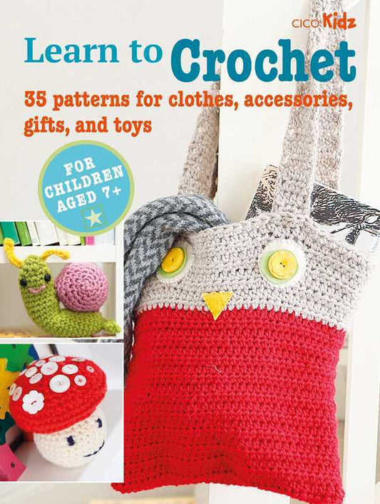 Learn to Crochet by CICO Books: Paperback; 128 pages, English