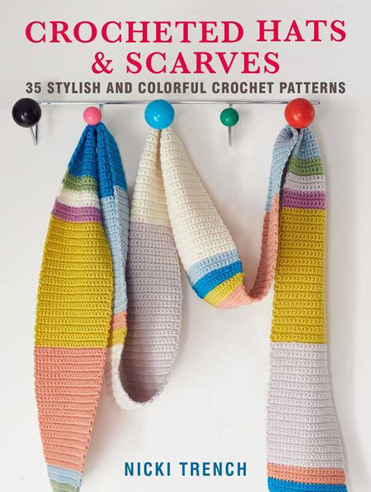 Crocheted Hats and Scarves by Nicki Trench: Paperback; 112 pages, English