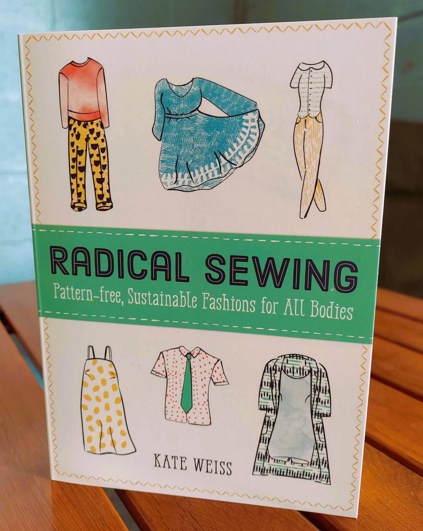 Radical Sewing: Pattern-Free, Sustainable Fashions