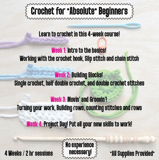 Class : Crochet for *Absolute* Beginners